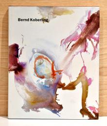 （独文）ベルント・コバーリンク画集　1963-2001【Bernd Koberling Malerei/Paintings 1963-2001】