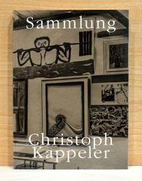 （独文）クリストフ・カッペラー画集【Sammlung Christoph Kappeler 】