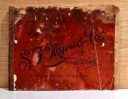 （英文）1892年　S.F.マイヤーズ& Co.　イラストレイテッドカタログ【1892 S.F. Myers & Co. New York: Illustrated Catalogue】