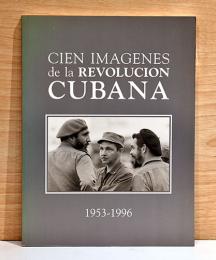 （西文）写真集　キューバの革命　1953-1996【Cien Imagenes de la Revolucion Cubana 1953-1996】