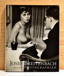 （独文）ヨーゼフ・ブライテンバッハ写真集【Josef Breitenbach: Photograohien】