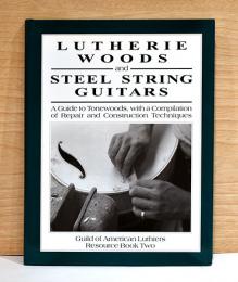 （英文）楽器用木材とスチール弦ギターの修理【Lutherie Woods and Steel String Guitars】