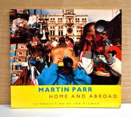(英文)マーティン・パー写真集　ホーム アンド アブロード 【Martin Parr: Home and Abroad】