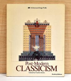 (英文)ポストモダニズムの建築　【Charles Jencks: Post- Modern Classicism】