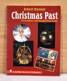 （英文）クリスマスアンティーク商品　コレクターズ・ガイド【Christmas Past: A Collectors' Guide to its History and Decorations】