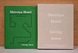 (英文)白井屋ホテル【Shiroiya Hotel Giving Anew】