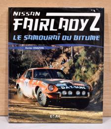 （仏文）路上の侍　ニッサン　フェアレディZ【Nissan Fairlady Z: Le Samourai du Bitume】