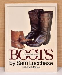 （英文）ブーツ職人　サム・ルケーゼ【A Lifetime with Boots by Sam Lucchese】