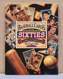 （英文）1960年代　トップス製　野球カードコレクション【Baseball Cards of the Sixties: The Complete Topps Cards 1960-1969】