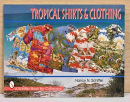 （英文）トロピカル（アロハ）・シャツ　【Tropical Shirts & Clothing】