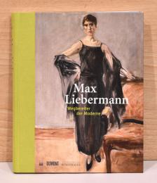 （独文）マックス・リーバーマン【Max Liebermann. Wegbereiter der Moderne】