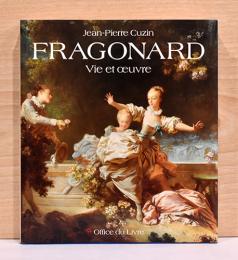 （仏文）フラゴナール　生涯と作品【Jean-Honore Fragonard vie et oeuvre: Vatalogue complet des peintures】