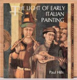 (英文)初期イタリア絵画の光 【The Light of Early Italian Painting】
