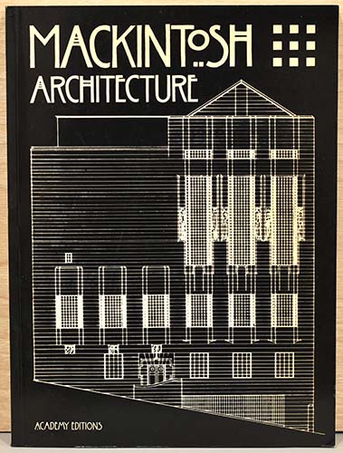 英文）マッキントッシュの建築【Mackintosh Architecture】 / 古本