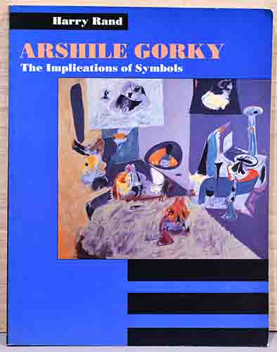 英文）アーシル・ゴーキー画集【Arshile Gorky : The Implications of