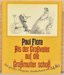 （独文）ポール・フローラ　イラスト集　おじいさんがおばあさんを撃ったとき【Paul Flora:Als der Grossvater auf die Grossmutter schoss】