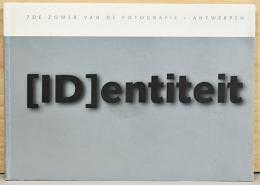 （蘭英文）第7回アントワープ写真展　アイデンティティと憧れ【 [ ID ]entiteit : 7de Zomer van de Fotografie  Antwerpen 】