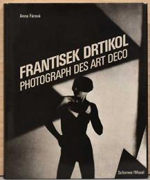 （独文）フランティセク・ドルティコル写真集【Frantisek Drtikol : Photograph des Art Deco】