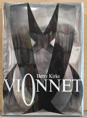 アート・デザイン・音楽 Betty Kirke VIONNET ヴィオネ Vionnet Betty Kirke（Vionnet ヴィオネ 初版(ベティ