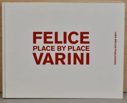 （英文）フェリーチェ・ヴァリーニ作品集　空間から空間へ【Felice Varini : Place by Place】