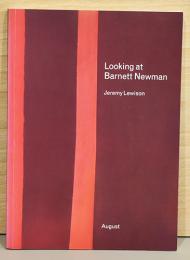 （英文）バーネット・ニューマン：考察【Looking at Barnett Newman】