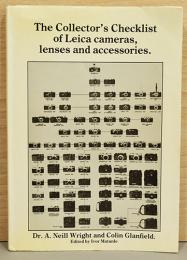 （英文）ライカコレクターのためのチェックリスト　カメラボディ・交換レンズ・アクセサリー【The Collector's Checklist of Leica Camers, Lenses and Accessories】