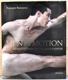 （英文）フランソワ・ルソー写真集　メン・イン・モーション【Francois Rousseau : The Art and Passion of the Male Dancer】