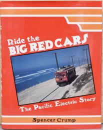 (英文)南カリフォルニア　ザ・パシフィック電鉄の歴史【Ride the Big Red Cars The Pacific Electric Story】