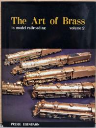 (英文)ブラス（真鍮製）鉄道模型の美術　Vol.2【The Art of Brass in Model Railroading Volume 2 】