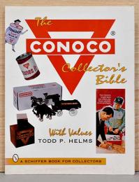（英文）1875年創立コノコ社　コンチネンタル・オイル・アンド・トランスポーテーショングッズ【The CONOCO Collectr's Bible】