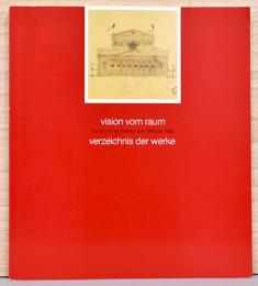 (独文)空間のヴィジョン1910～1990年までの芸術と建築【Vision Vim Raum Kunst und Architektur von 1910 bis 1990 Verzeichnis der Werke】