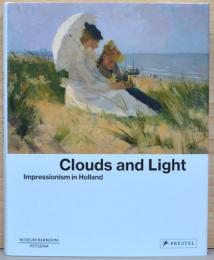 （英文）雲と光　オランダの印象派
【Clouds and Light: Impressionism in Holland】