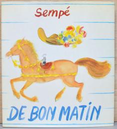 （仏文）サンペ画集　早朝に
【Sempe : De Bon Matin】