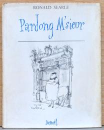 （仏文）ロナルド・サール画集　パルドン・ムシュー
【Ronald Searle : Pardong M'sieur】
