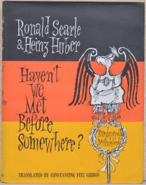 （英文）ロナルド・サール画集　どこかでお会いしましたか？
【Ronald Searle / Heintz Huber：Haven't We Met Before Somewhere ?】