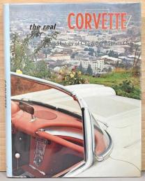 (英文)シボレー・コルベットの歴史【The Real Corvette An Illustrated History of Chevrolet's Sports Car】