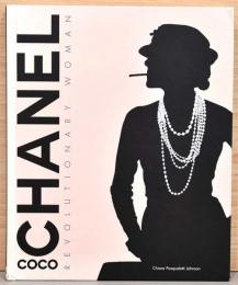 (英文)革命的な女性　ココ・シャネル【Coco Chanel Revolutionary Woman】