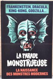 (仏文)モンスター・パレード　現代の怪物たち【La Parade Monstrueuse　La Naissance Des Monstres Modernes】