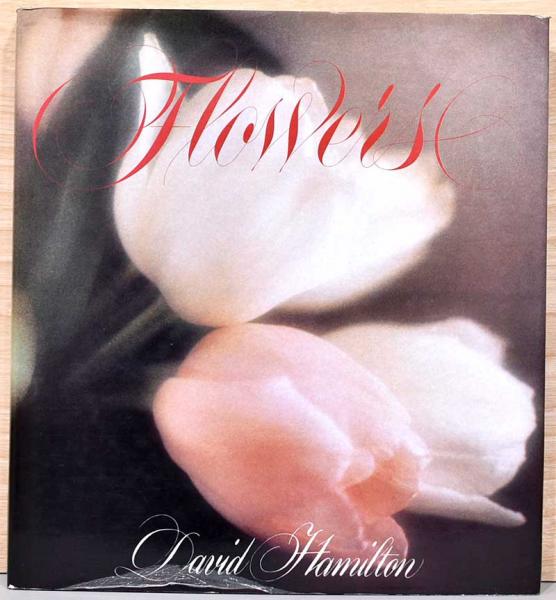 英文）ディヴィッド・ハミルトン写真集 フラワーズ【David Hamilton 