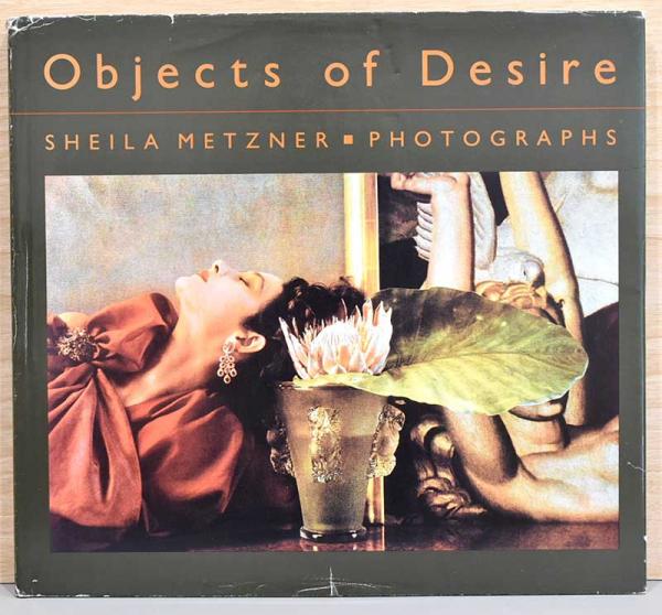 英文）シーラ・メッツナー写真集 欲望の対象【Sheila Metzner