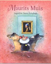 （蘭文）イングリット & ディーター・シューベルト作　絵本　マウリッツ・マイス【Maurits Muis】
