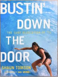 (英文)扉を打ち破る　1975年のサーフィン革命【Bustin' Down The Door : The Surf Revolution of '75 】