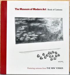 (英文)ニューヨーカー誌掲載の漫画にみるニューヨーク近代美術館【The Museum of Modern Art Book of Cartoon, Featuring Cartoons From The New Yorker】