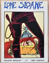 （仏文）フィリップ・ドリュイエ作バンド・デシネ　ローン・スローン【Philippe Druillet : Lone Slone】