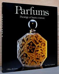 (仏文)香水　品格とオートクチュール【Parfums, Prestige et Haute Couture】