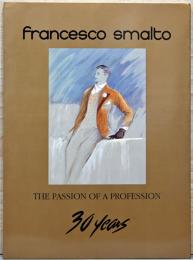 （英文）1962-1992　フランチェスコ・スマルトのメンズファッション【Francesco Smalto : The Passion of a Profession 30years of Men's Fashion 1962-1992】