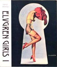 (英文)ジョン・エルヴグレンの描いた女性ピンナップ【Artist Archives Elvgren Girls 1】