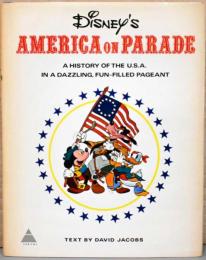 (英文)ディズニーパレードとともにたどるアメリカの歴史【Disney's America on Parade, A History of The U.S.A. in a Dazzling, Fun-Filled Pageant】