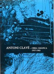（西文）アントニ・クラーヴェ　グラフィック作品展【Antoni Clave Obra Grafica 1957-1983】