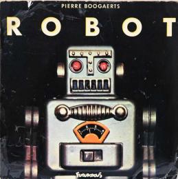 (仏文)月面着陸以前のロボットおもちゃ【Robots et Autres Fusees d'avant la Lune】